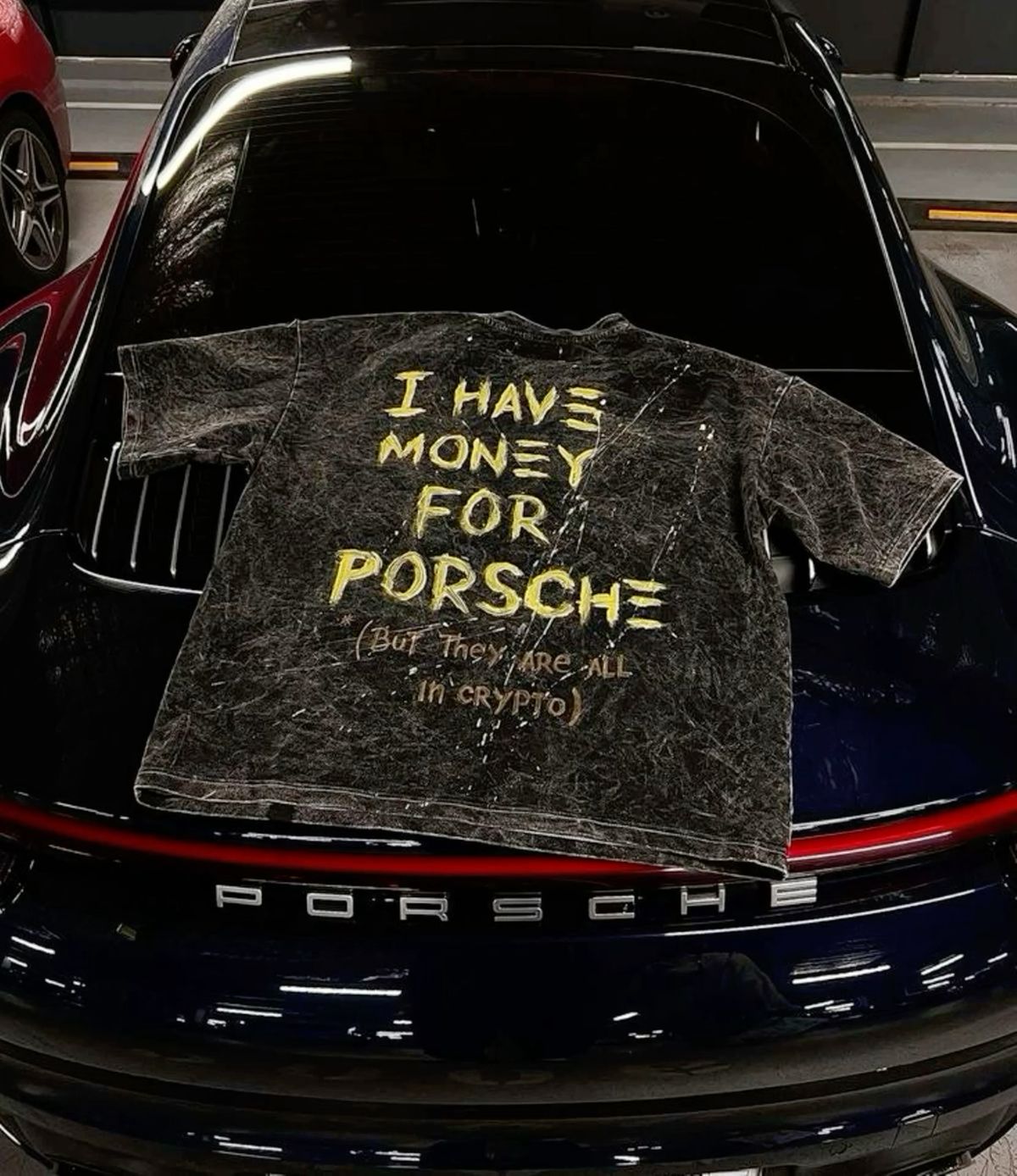I have Money for Porsche Oversized T-Shirt (Handmade)