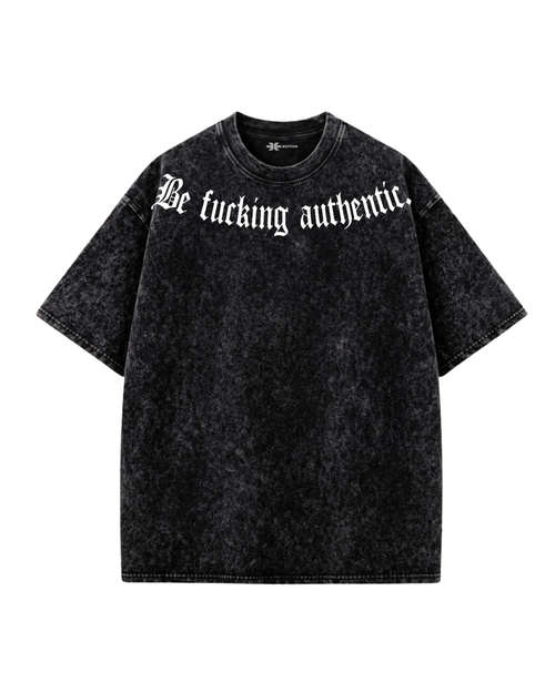  Be Fucking Authentic Acid Wash Oversized T-Shirt